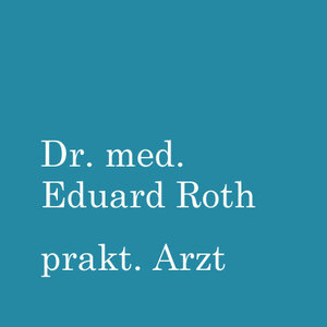 Dr. med. Eduard Roth prakt. Arzt