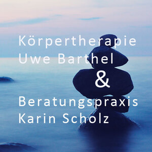 Körpertherapie Uwe Barthel & Beratungspraxis Karin Scholz