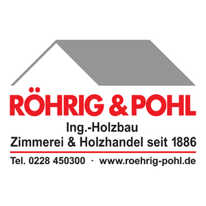 RÖHRIG & POHL seit 1886 Ing.-Holzbau Zimmerei & Holzhandel